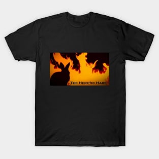 THE HERETIC HARE - FLAMES T-Shirt